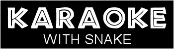 Karaoke with Snake